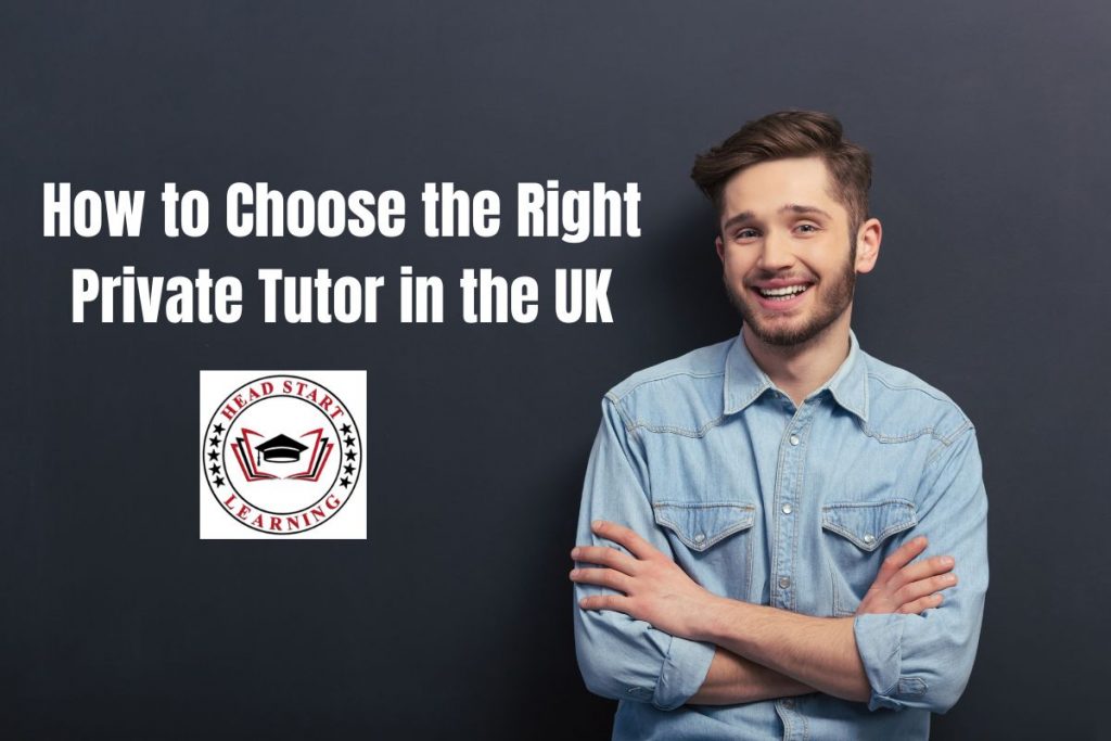 How to Choose the Right Private Tutor in the UK